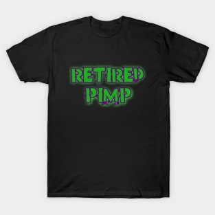 RETIRED PIMP T-Shirt